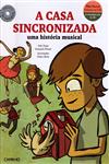 Detalhes do Livro Casa Sincronizada Uma Historia Musical, A (contem Cd)