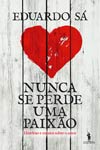 Detalhes do Livro Nunca Se Perde Uma Paixao