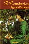 Romantica Agenda Perpetua, A