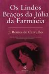 Detalhes do Livro Lindos Bracos Da Julia Da Farmacia, Os