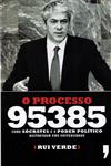 Detalhes do Livro Processo 95385 Como Socrates E O Poder Politico Destruiram Uma Universidade, O