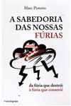 Detalhes do Livro Sabedoria Das Nossas Furias, A