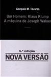Detalhes do Livro Homem Klaus Klump, Um/ A Maquina De Joseph Walser