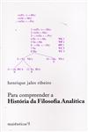 Detalhes do Livro Para Compreender A Historia Da Filosofia Analitica