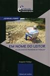 Detalhes do Livro Em Nome Do Leitor As Colunas Do Provedor Do Publico