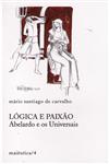Detalhes do Livro Logica E Paixao Abelardo E Os Universais