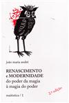 Detalhes do Livro Renascimento E Modernidade Do Poder Da Magia A Magia Do Poder