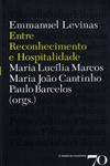 Emmanuel Levinas Entre Reconhecimento E Hospitalidade