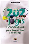 Detalhes do Livro 202 Jogos Cooperativos Para Desenvolver A Confianca