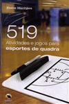 Detalhes do Livro 519 Atividades E Jogos Para Esportes De Quadra