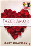Detalhes do Livro Fazer Amor Como Fazer Do Sexo Um Acto De Amor