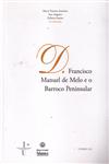 Detalhes do Livro D Francisco Manuel De Melo E O Barroco Peninsular