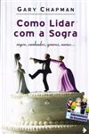 Como Lidar Com A Sogra Sogro Cunhados Genros Noras