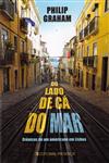Detalhes do Livro Do Lado De Ca Do Mar Cronicas De Um Americano Em Lisboa