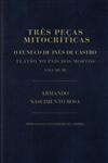 Detalhes do Livro Tres Pecas Mitocriticas O Eunuco De Ines De Castro Teatro No Pais Dos Mortos Vol3