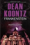 Detalhes do Livro Frankenstein Morto E Vivo