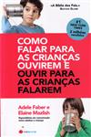 Detalhes do Livro Como Falar Para As Criancas Ouvirem E Ouvir Para As Criancas Falarem