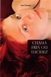 Chama Fria Ou Lucidez