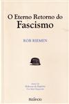 Detalhes do Livro Eterno Retorno Do Fascismo, O