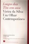 Detalhes do Livro Longos Dias Tem Cem Anos Vieira Da Silva Um Olhar Contemporaneo