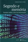 Detalhes do Livro Segredo E Memoria Ensaios Sobre A Era Da Informacaio