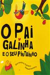 Detalhes do Livro Pai Galinha E O Seu Pintainho, O