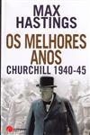 Detalhes do Livro Melhores Anos Churchill 1940-45, Os