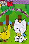 Detalhes do Livro Sugar E Os Patinhos