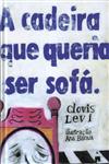 Detalhes do Livro Cadeira Que Queria Ser Sofa, A