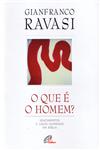 Detalhes do Livro Que E O Homem, O