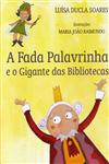 Detalhes do Livro Fada Palavrinha E O Gigante Das Bibliotecas, A