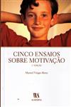 Detalhes do Livro Cinco Ensaios Sobre Motivacao