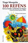 Detalhes do Livro 100 Refens Sal Na Ferida E Pimenta Na Lingua