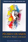 Detalhes do Livro Pegaso E Os Anjos Terapia Pelo Cavalo