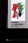Detalhes do Livro Memoria Das Oposicoes (1927-1969)