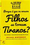 Detalhes do Livro Detalhes do LivroPorque E Que Os Nossos Filhos Se Tornam Tiranos