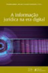 Detalhes do Livro Detalhes do LivroInformacao Juridica Na Era Digital, A