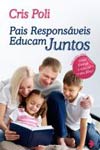 Detalhes do Livro Detalhes do LivroPais Responsaveis Educam Juntos