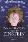 Detalhes do Livro Detalhes do LivroTodas As Criancas Podem Ser Einstein
