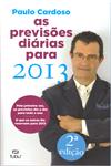 Detalhes do Livro Detalhes do LivroPrevisoes Diarias Para 2013, As