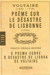 Detalhes do Livro Detalhes do LivroPoema Sobre O Desastre De Lisboa De Voltaire, O
