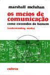 Detalhes do Livro Detalhes do LivroMeios De Comunicacao Como Extensoes Do Homem, Os