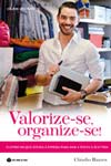 Detalhes do Livro Detalhes do LivroValorize-se Organize-se