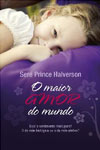 Detalhes do LivroMaior Amor Do Mundo, O