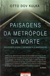 Detalhes do Livro Detalhes do LivroPaisagens Da Metropole Da Morte