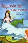 Detalhes do LivroDaqui E Do Mar Eu Vou-te Contar