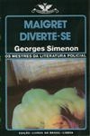 Maigret Diverte-se Maigret Diverte-se