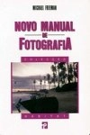 Novo Manual De Fotografia Novo Manual De Fotografia
