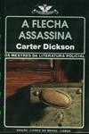 Flecha Assassina, A Flecha Assassina, A
