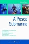Pesca Submarina, A Pesca Submarina, A